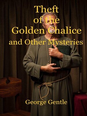 cover image of Theft of the Golden Chalice and Other Mysteries